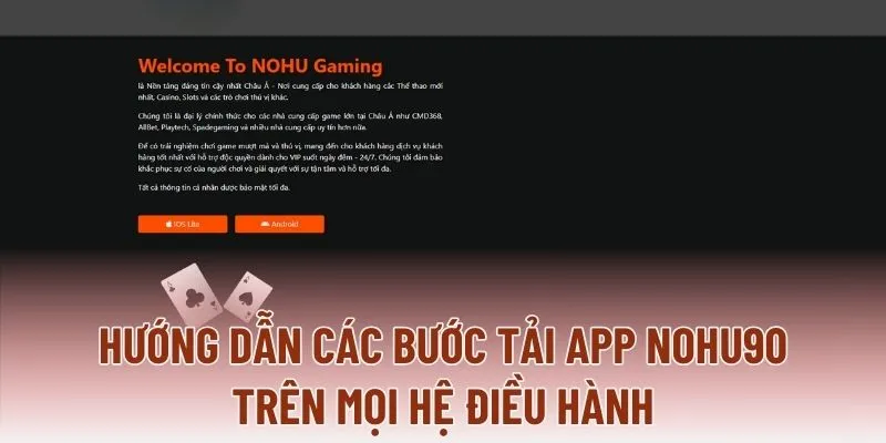 Hướng dẫn các bước tải app NOHU90 trên mọi hệ điều hành Hướng dẫn các bước tải app NOHU90 trên mọi hệ điều hành