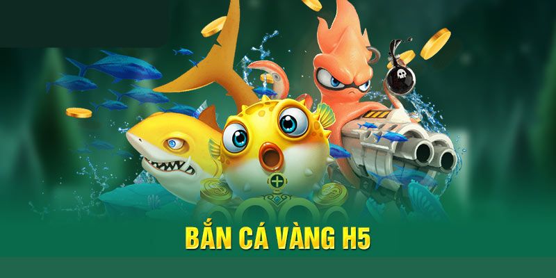 Thông tin sơ lược về siêu phẩm game bắn cá vàng H5